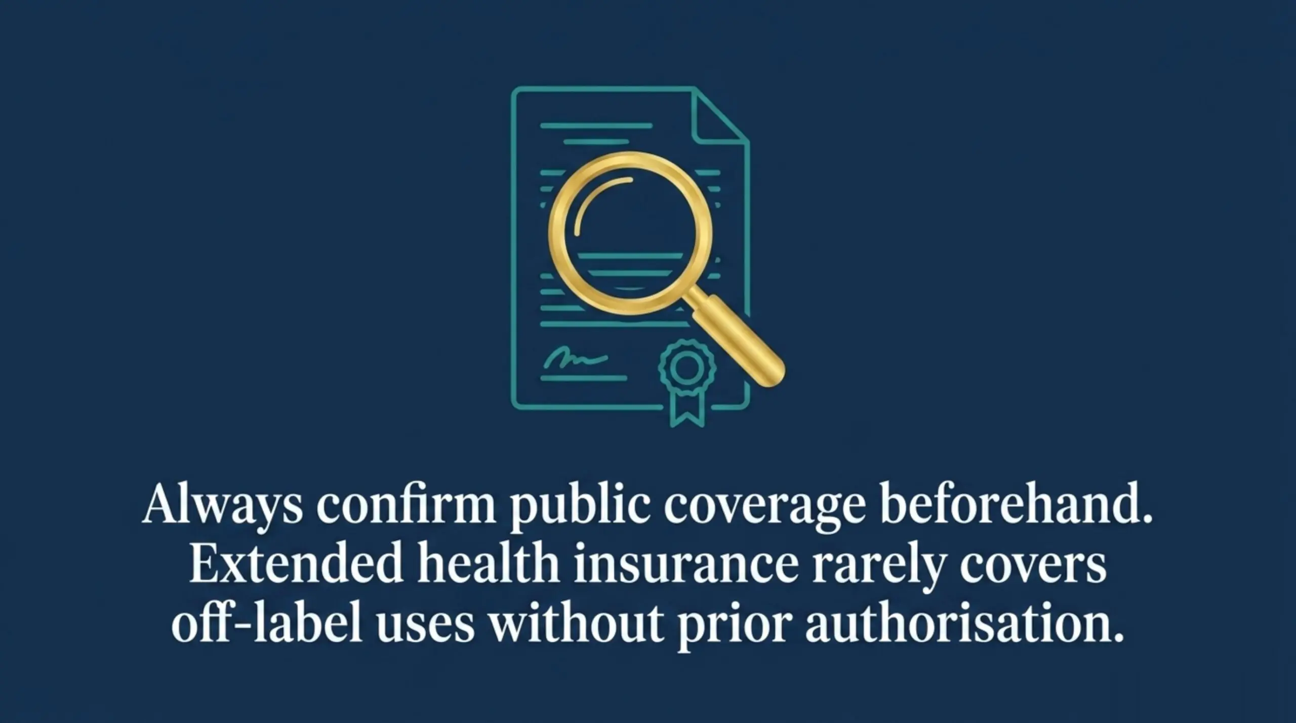 Reminder graphic: always confirm public provincial coverage beforehand; private extended health insurance rarely covers off-label HBOT uses without prior authorisation.